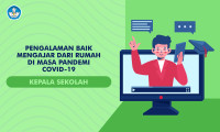 PENGALAMAN BAIK MENGAJAR DARI RUMAH DI MASA PANDEMI COVID-19 (e-book)