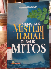 MENGUAK MISTERI ILMIAH DI BALIK MITOS