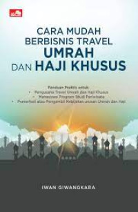 Cara Mudah Berbisnis Travel Umrah dan Haji Khusus