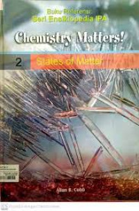 Chemistry Matters! States of Matter. 2 Ensiklopedia IPA