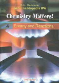 Image of Chemistry matters! Energy and Reaction.4 Ensiklopedia IPA