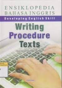 Ensiklopedia Bahasa INggris: Developing English Skill- Writing report Text