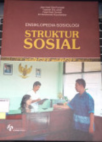 Ensiklopedia Sosiologi: Struktur Sosial