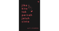 Jika Kita tak Pernah Jatuh cinta