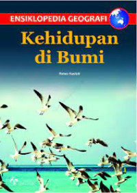 Ensiklopedia Geografi: Kehidupan di Bumi