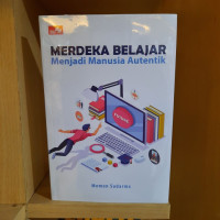 merdeka belajar menjadi manusia autentik