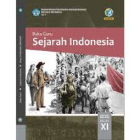 Sejarah Indonesia Kelas XI Pegangan Guru Edisi Revisi