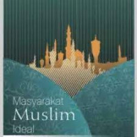 Masyarakat Muslim Ideal: Tafsir Ayat-Ayat Sosial