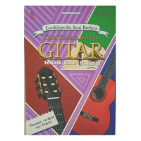 Ensiklopedia Seni Budaya: Cara Terbaru Belajar Gitar Tunggal