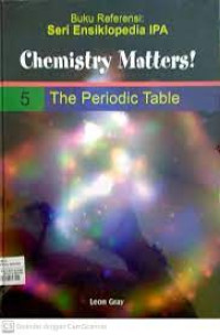 Chemistry matters! The Periodic Table.5 Ensiklopedia IPA