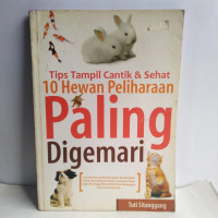 Tips Tampil cantik& sehat 10 Hewan peliharaqan paling digemari